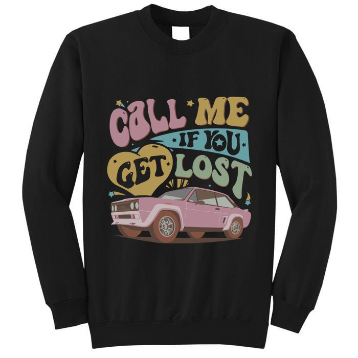 If You Get Lost The Creator Tall Sweatshirt