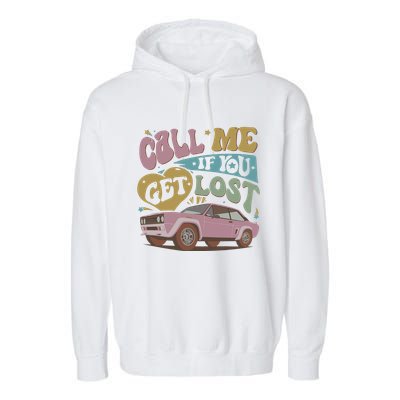 If You Get Lost The Creator Garment-Dyed Fleece Hoodie