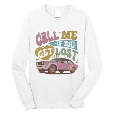 If You Get Lost The Creator Long Sleeve Shirt