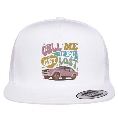 If You Get Lost The Creator Flatbill Hat