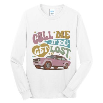 If You Get Lost The Creator Tall Long Sleeve T-Shirt