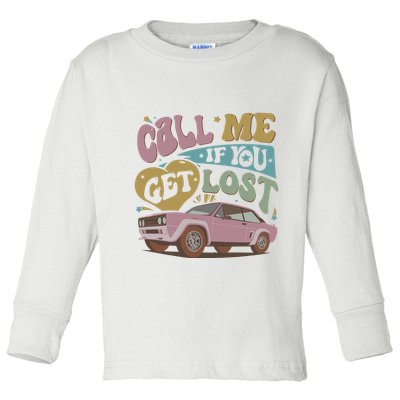If You Get Lost The Creator Toddler Long Sleeve Shirt