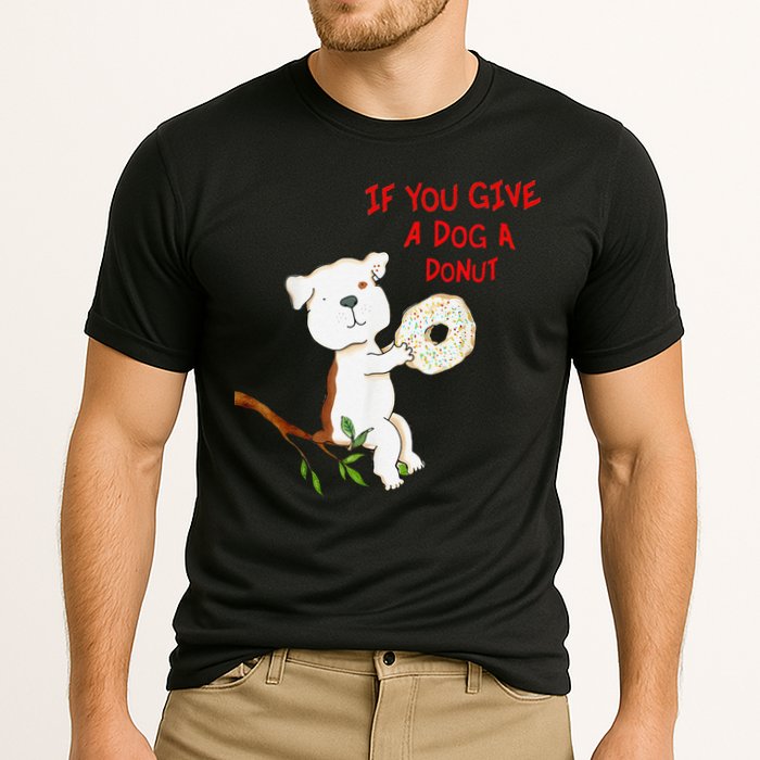 If You Give A Dog A Donut Performance Shirt
