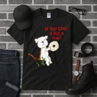 If You Give A Dog A Donut Tall T-Shirt