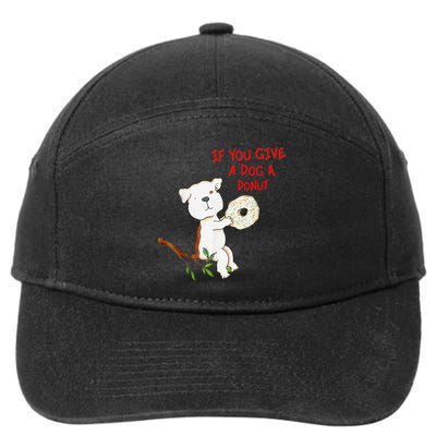 If You Give A Dog A Donut 7-Panel Snapback Hat