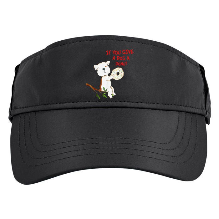 If You Give A Dog A Donut Adult Drive Performance Visor
