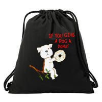 If You Give A Dog A Donut Drawstring Bag