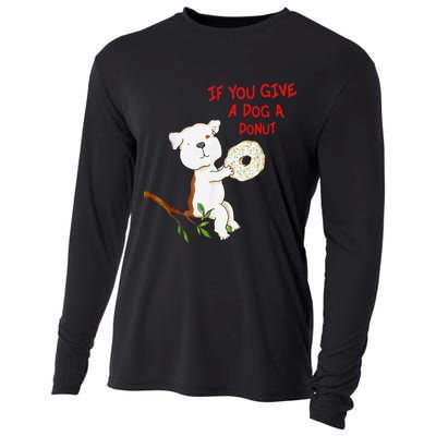 If You Give A Dog A Donut Cooling Performance Long Sleeve Crew