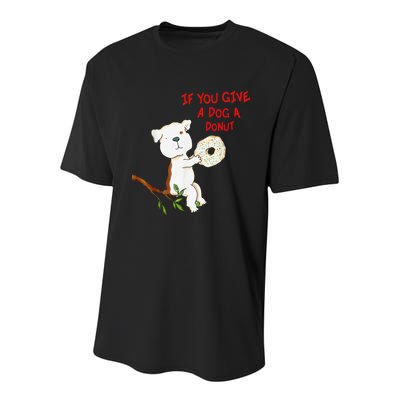 If You Give A Dog A Donut Youth Performance Sprint T-Shirt