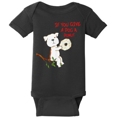 If You Give A Dog A Donut Baby Bodysuit