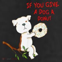 If You Give A Dog A Donut Trucker Hat