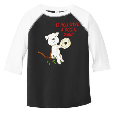 If You Give A Dog A Donut Toddler Fine Jersey T-Shirt