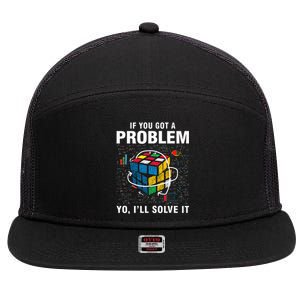 IF You Got A Problem Yo Ill Solve It Funny Speed Cubing 7 Panel Mesh Trucker Snapback Hat