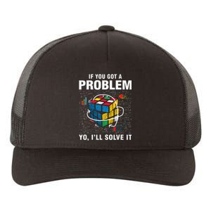 IF You Got A Problem Yo Ill Solve It Funny Speed Cubing Yupoong Adult 5-Panel Trucker Hat