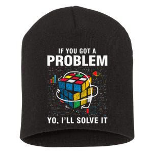 IF You Got A Problem Yo Ill Solve It Funny Speed Cubing Short Acrylic Beanie