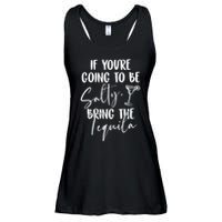 If You're Going To Be Salty Bring The Tequila Ladies Essential Flowy Tank