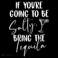 If You're Going To Be Salty Bring The Tequila Sustainable Knit Beanie
