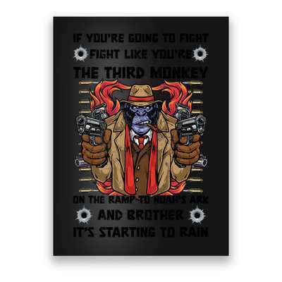 If Youre Going To Fight Fight Like The Third Monkey On Noah's Ark Poster