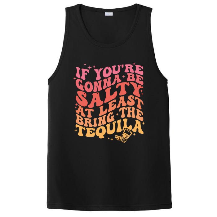 If Youre Gonna Be Salty At Least Bring The Tequila PosiCharge Competitor Tank