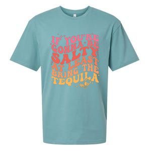 If Youre Gonna Be Salty At Least Bring The Tequila Sueded Cloud Jersey T-Shirt