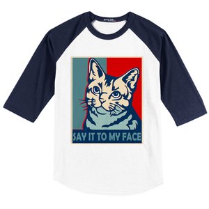 If You Got Something To Say Say It To My Face Cat For Kamala Harris 2024 Baseball Sleeve Shirt