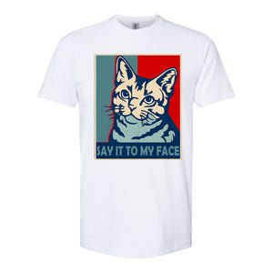 If You Got Something To Say Say It To My Face Cat For Kamala Harris 2024 Softstyle CVC T-Shirt