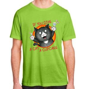 If You Give A Cat A Cupcake Adult ChromaSoft Performance T-Shirt