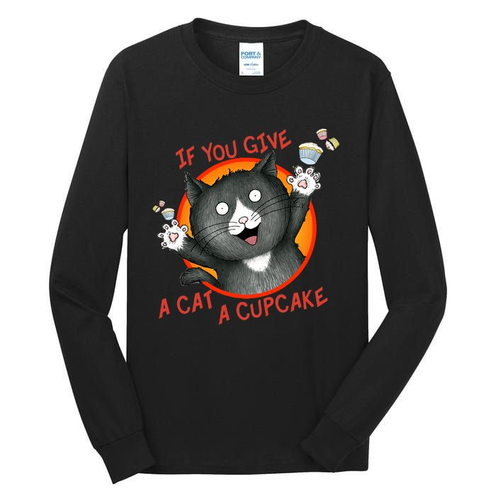 If You Give A Cat A Cupcake Tall Long Sleeve T-Shirt