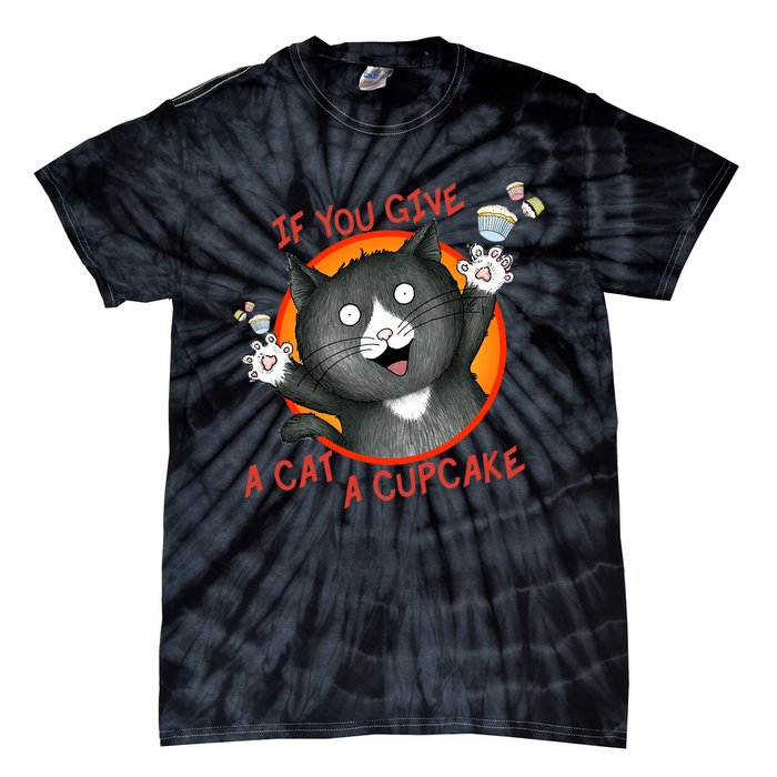 If You Give A Cat A Cupcake Tie-Dye T-Shirt