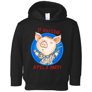 If You Give A Pig A Party Birthday Decorations Toddler Hoodie