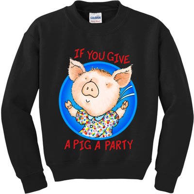 If You Give A Pig A Party Birthday Decorations Kids Sweatshirt