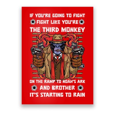 If Youre Going To Fight Fight Like The Third Monkey On Noah's Ark Poster