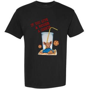 If You Give Mouse A Cookie Garment-Dyed Heavyweight T-Shirt