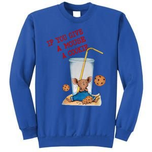 If You Give Mouse A Cookie Sweatshirt