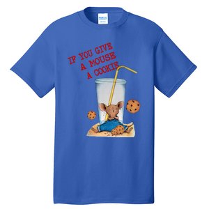 If You Give Mouse A Cookie Tall T-Shirt