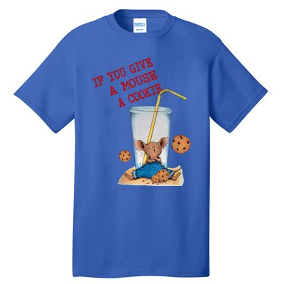 If You Give Mouse A Cookie Tall T-Shirt