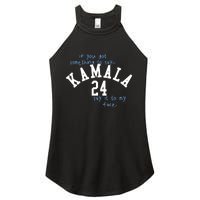 If You Got Something To Say Kamala 24 Say It To My Face Women's Perfect Tri Rocker Tank