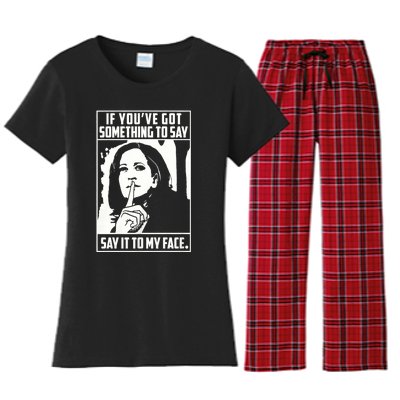 If You’Ve Got Something To Say Say It To My Face Harris 2024 Women's Flannel Pajama Set