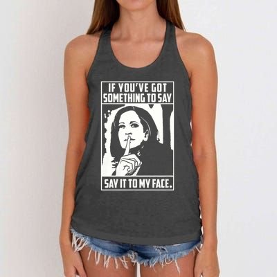 If You’Ve Got Something To Say Say It To My Face Harris 2024 Women's Knotted Racerback Tank