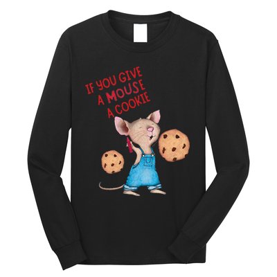 If You Give A Mouse A Cookie Long Sleeve Shirt