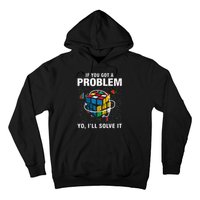 IF You Got A Problem Yo Ill Solve It Funny Speed Cubing Hoodie