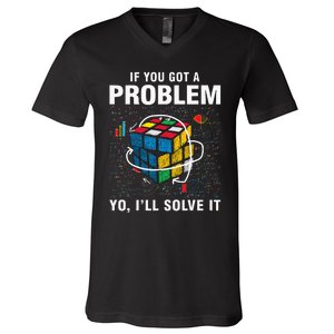 IF You Got A Problem Yo Ill Solve It Funny Speed Cubing V-Neck T-Shirt