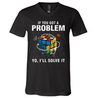 IF You Got A Problem Yo Ill Solve It Funny Speed Cubing V-Neck T-Shirt