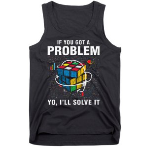 IF You Got A Problem Yo Ill Solve It Funny Speed Cubing Tank Top