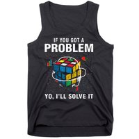 IF You Got A Problem Yo Ill Solve It Funny Speed Cubing Tank Top