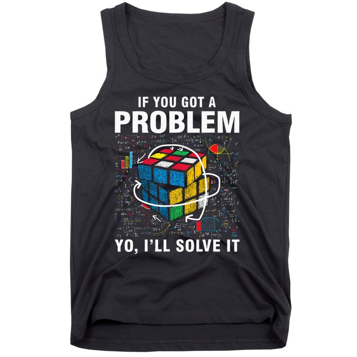 IF You Got A Problem Yo Ill Solve It Funny Speed Cubing Tank Top