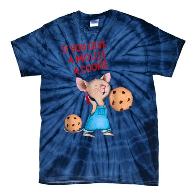 If You Give A Mouse A Cookie Tie-Dye T-Shirt