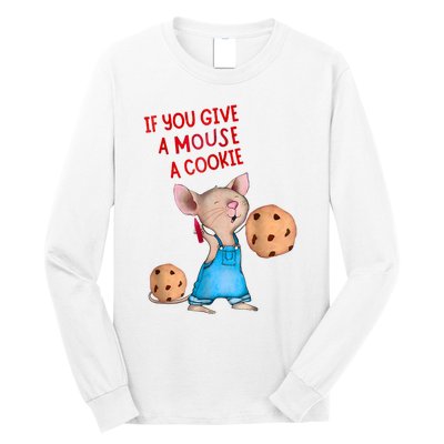 If You Give A Mouse A Cookie Long Sleeve Shirt