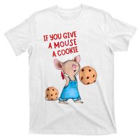 If You Give A Mouse A Cookie T-Shirt