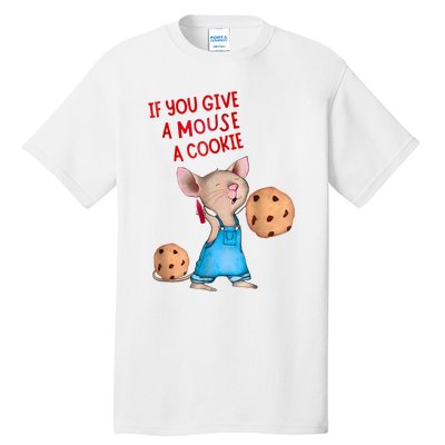 If You Give A Mouse A Cookie Tall T-Shirt